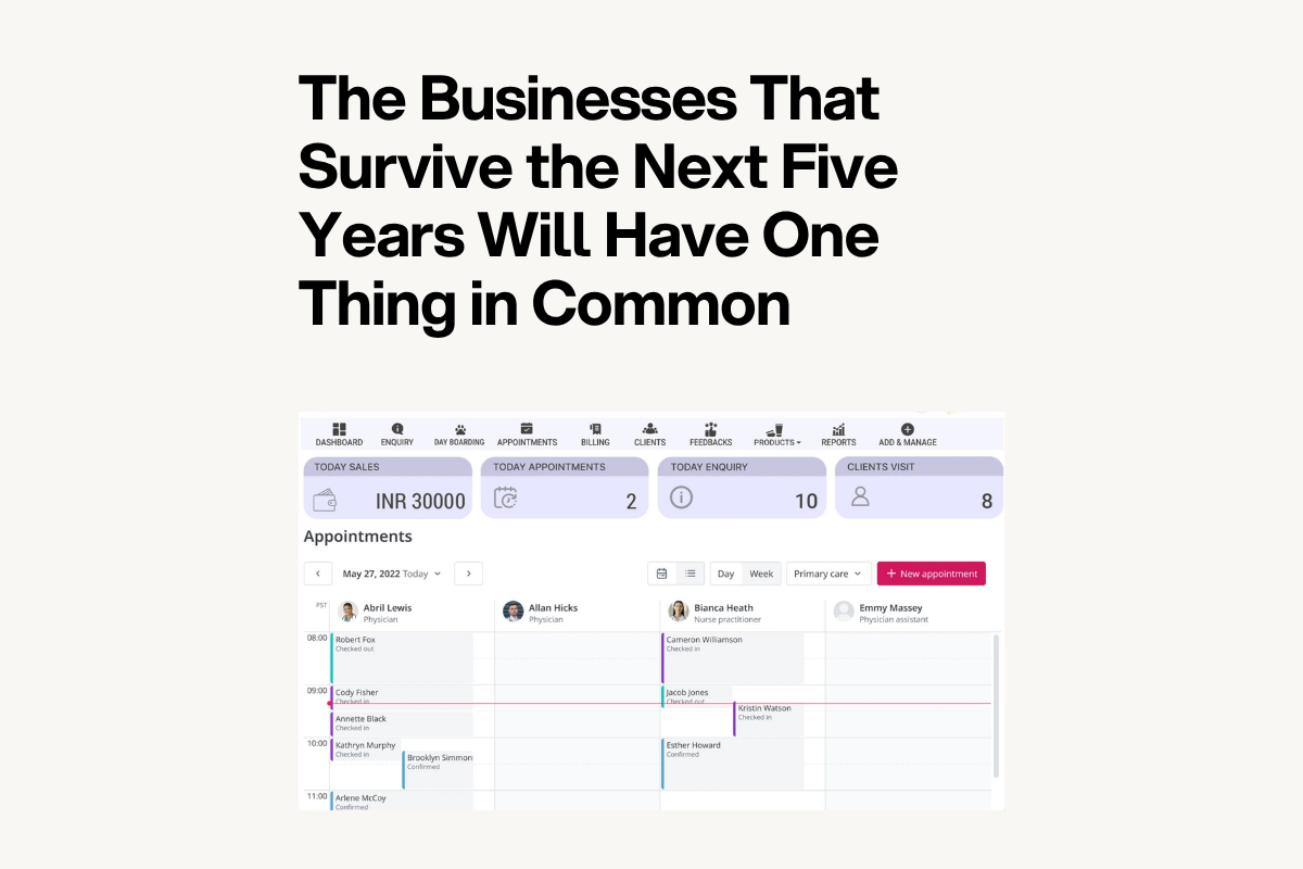 The Businesses That Survive the Next Five Years Will Have One Thing in Common