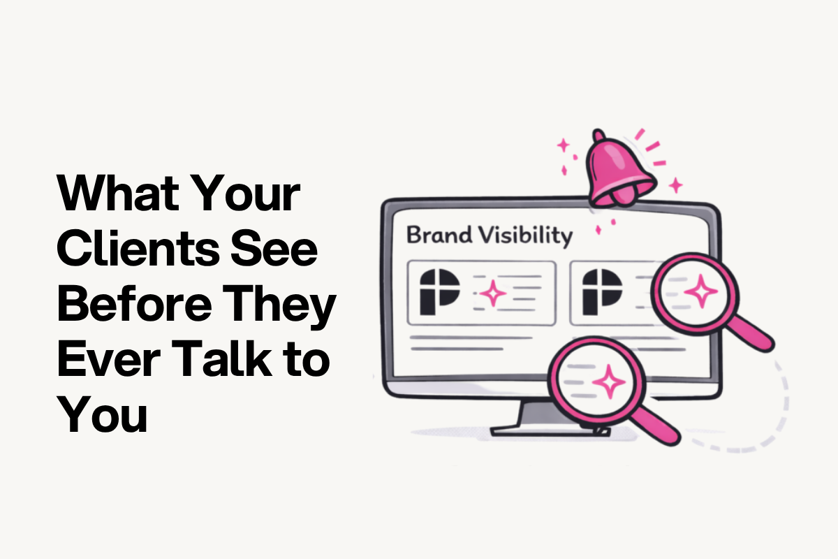 What Your Clients See Before They Ever Talk to You